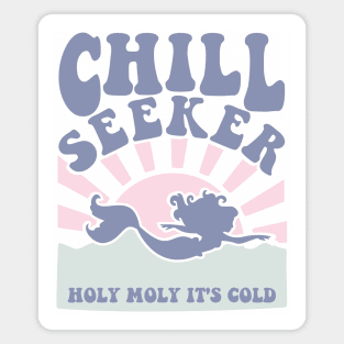 Chill Seeker Magnet